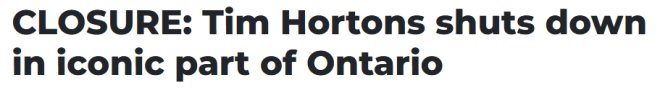 安省顶流Tim Hortons突然永久关闭! 网友唾弃: 早就是个公厕!